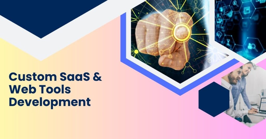 Custom SaaS & Web Tools Development