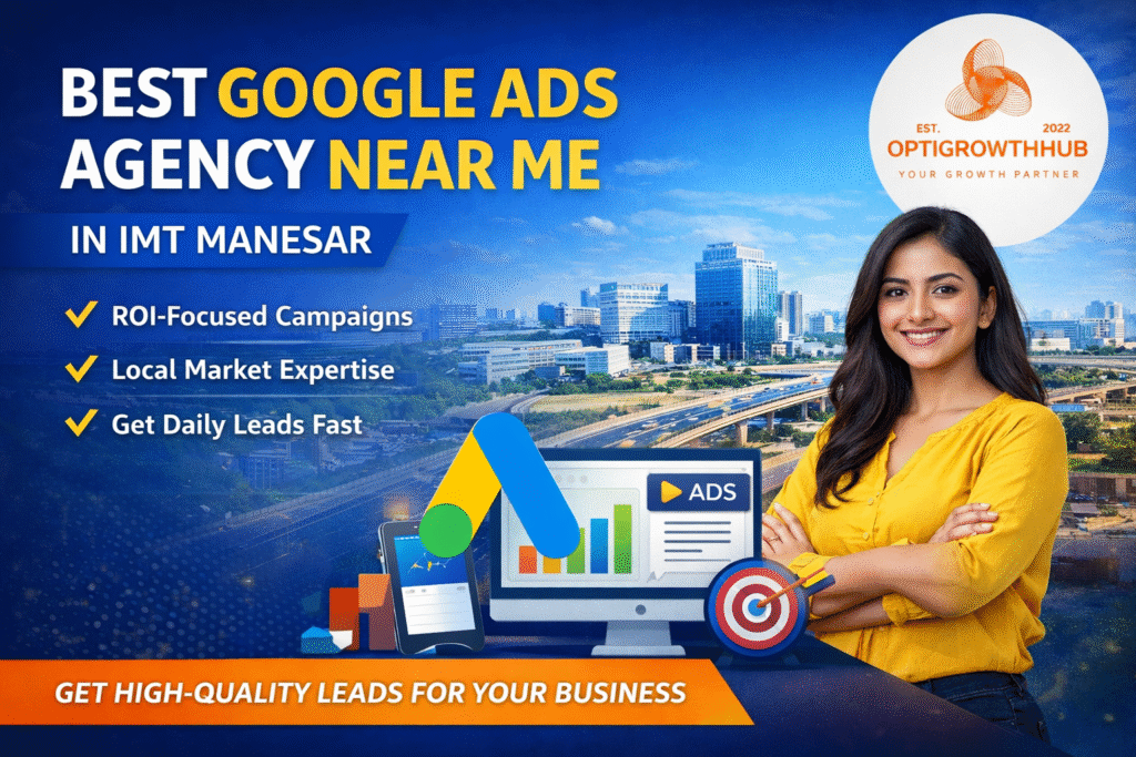 Best Google Ads Agency Near Me in IMT Manesar